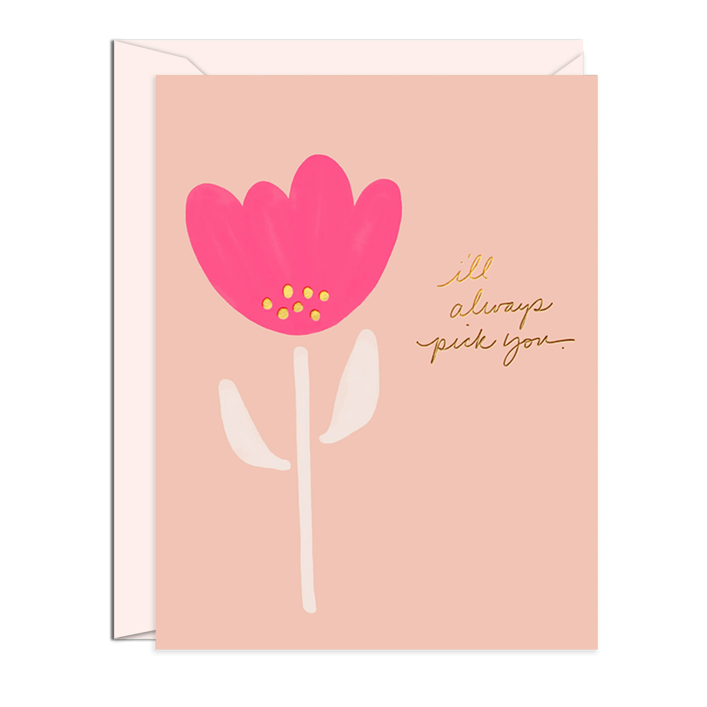 Greeting card with pink flower illustration and handwritten text: ‘I’ll always pick you.’ Order online for event items from the best florist in Toronto near you.