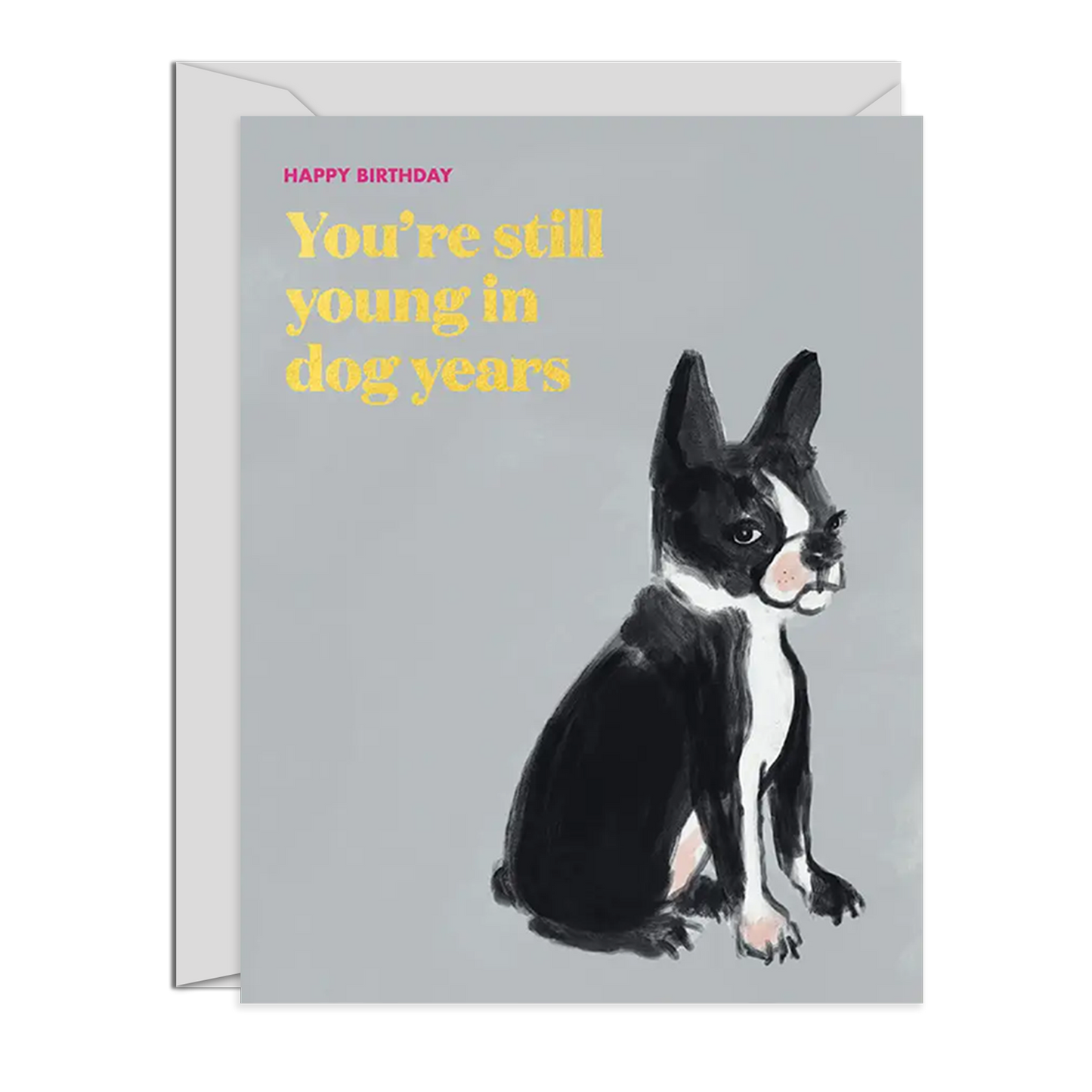 Card • Birthday You're Still Young in Dog Years